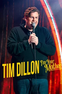 Тим Диллон: Я твоя мать (2025)